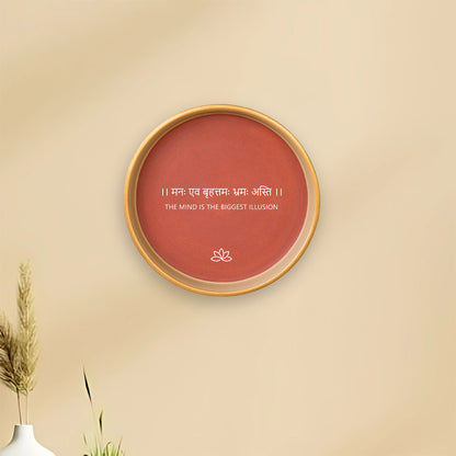 Terracotta Wall Plate - Sanskrit Quote - The Mind is the biggest Illusion