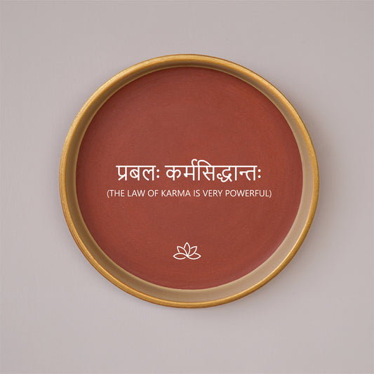 Sanskrit Quote - The Law Of Karma Is Very Powerful